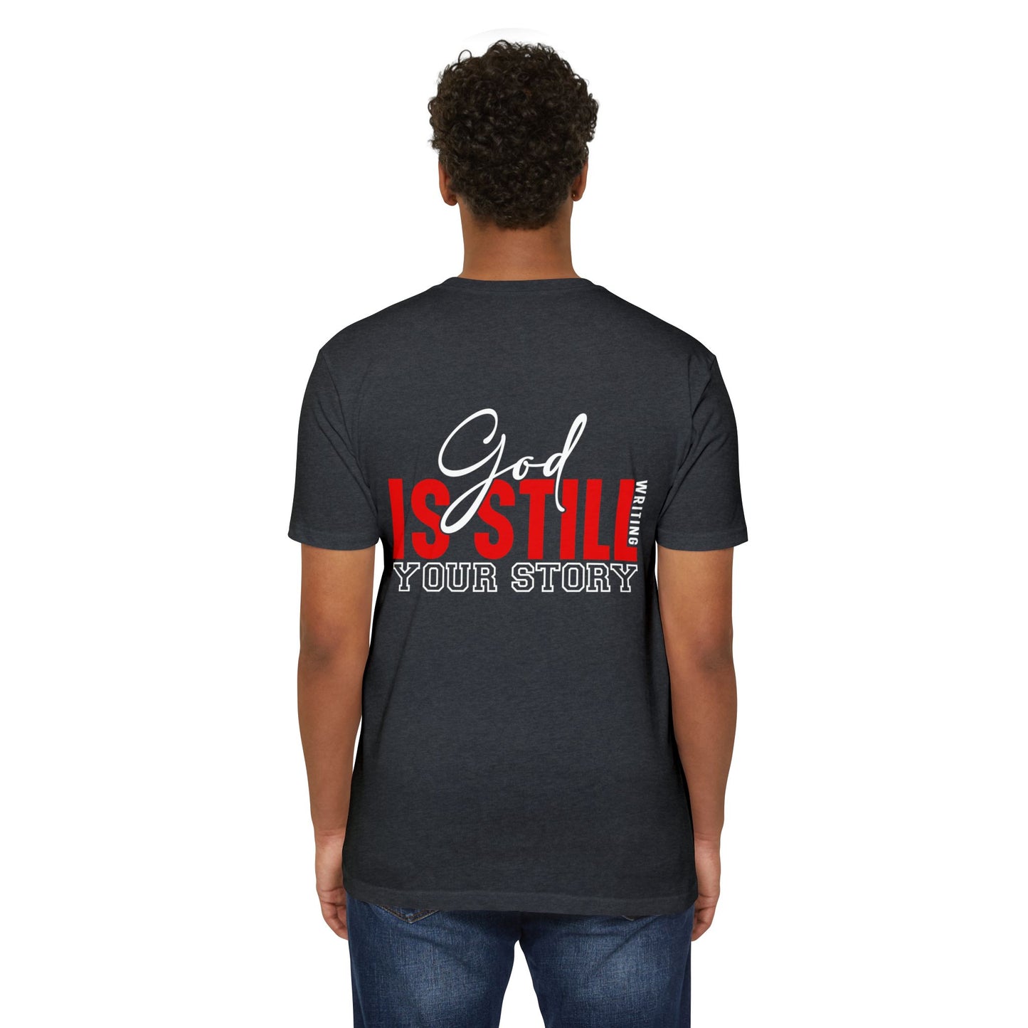 God Is Still Writing Your Story T-Shirt