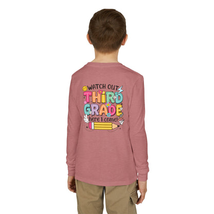 Youth Long Sleeve Tee "Watch Out Third Grade Here I Come" Back-to-School Shirt