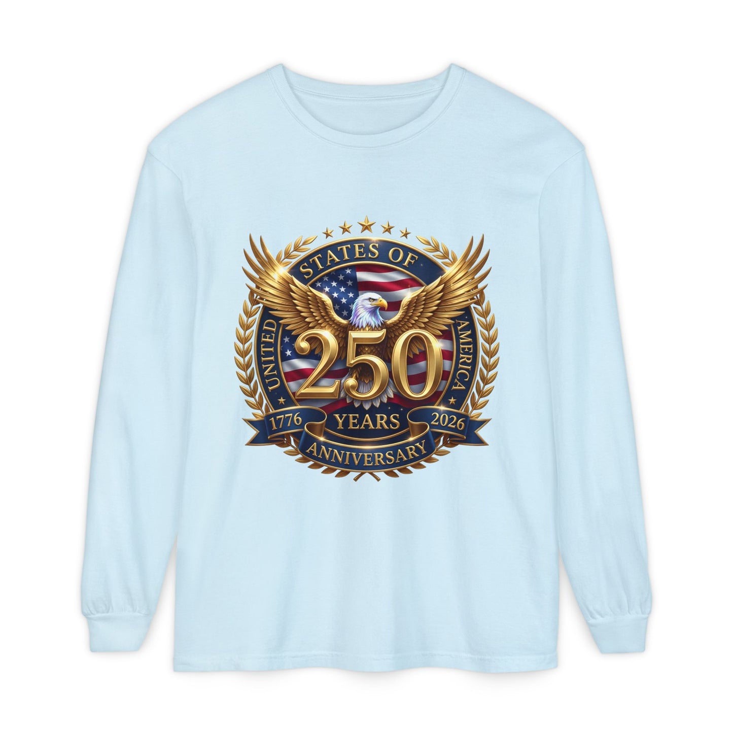 250 Years Anniversary Long Sleeve T-Shirt — USA Bicentennial 1776–2026 Eagle Emblem
