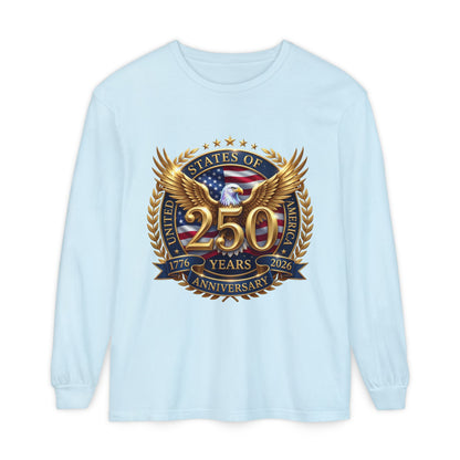 250 Years Anniversary Long Sleeve T-Shirt — USA Bicentennial 1776–2026 Eagle Emblem