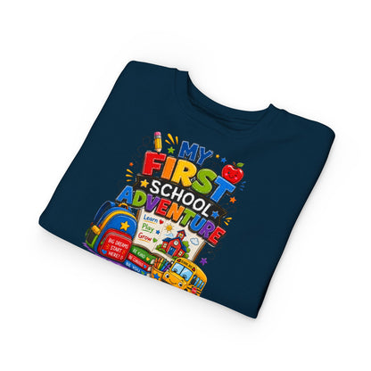 Toddler Sweatshirt — "My First School Adventure" Back-to-School Kids Sweatshirt