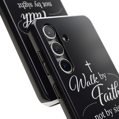 Walk by Faith Tough Phone Case – Christian Inspirational Scripture Design