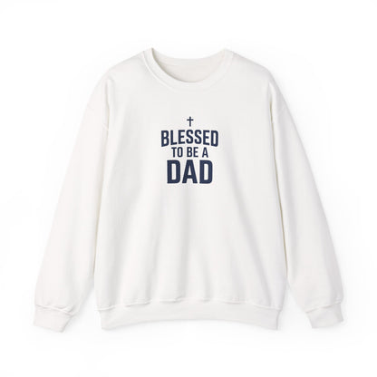 Blessed to Be a Dad Crewneck Sweatshirt