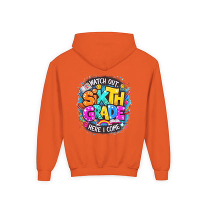 Sixth Grade Hoodie - "Watch Out, Sixth Grade Here I Come" Back-to-School Kids Sweatshirt