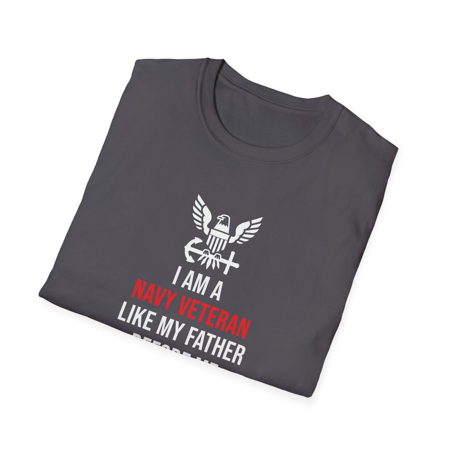 I Am a Navy Veteran Like My Father Before Me T-Shirt