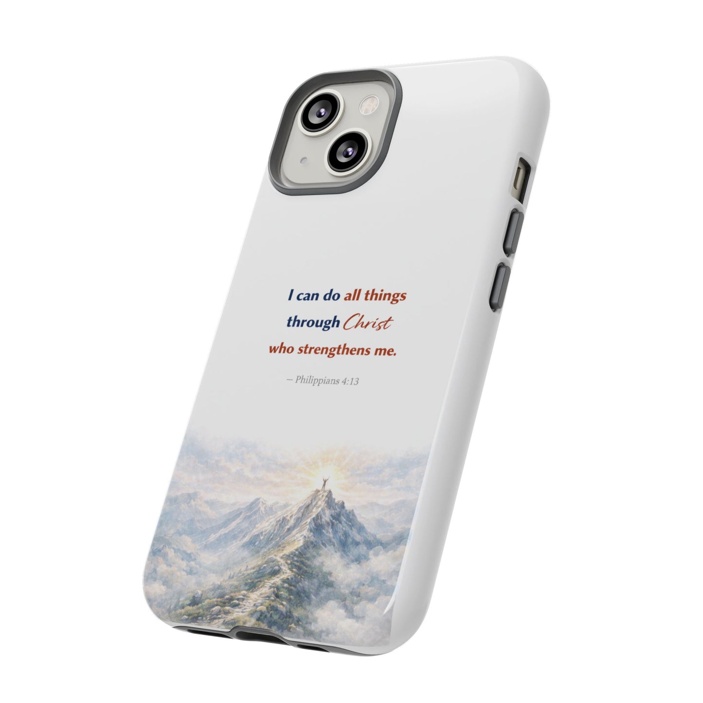 Christian Phone Case – “I Can Do All Things Through Christ” Inspirational Tough Case