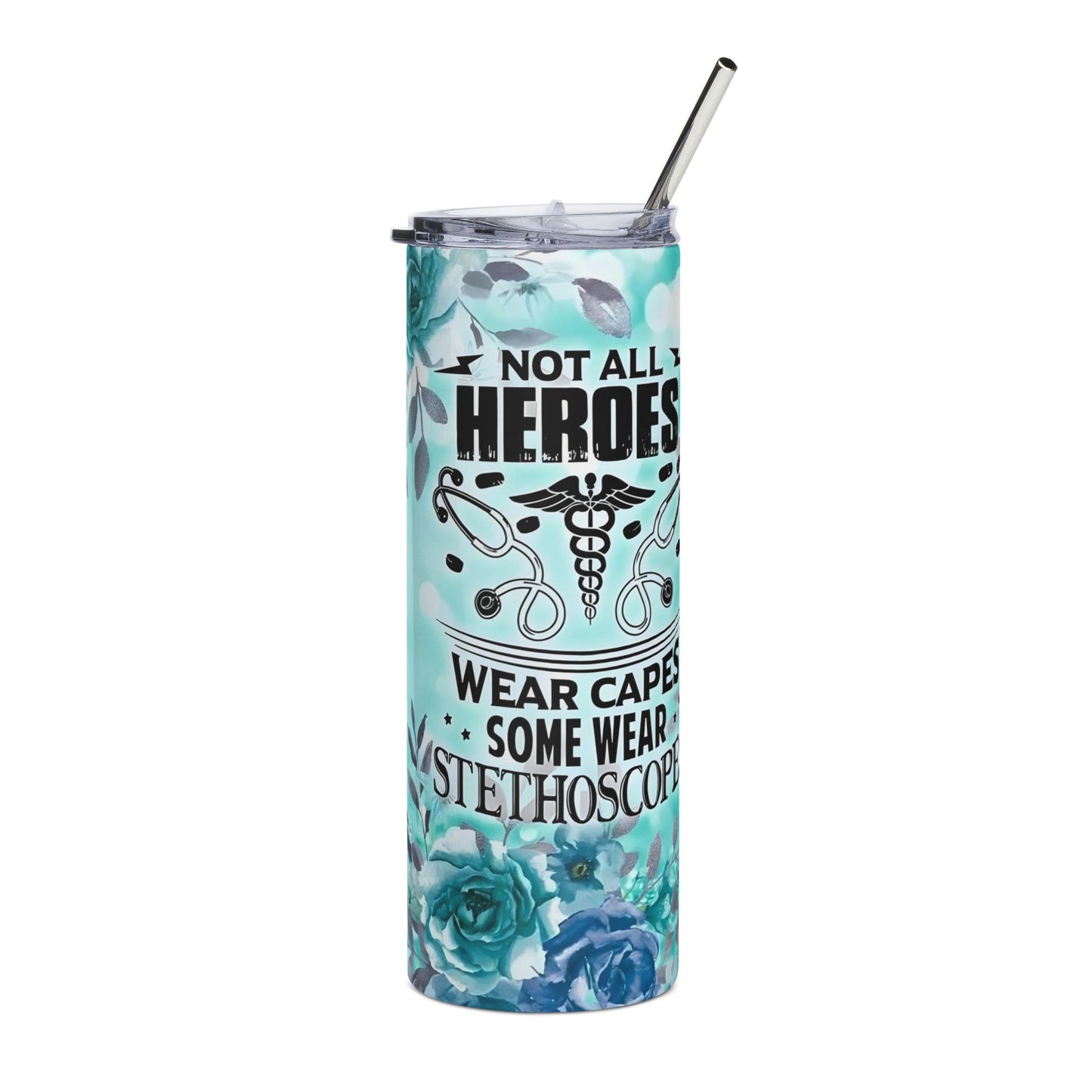 20oz Stainless Steel Tumbler — "Not All Heroes Wear Capes, Some Wear Stethoscopes" (Nurse/Doctor Medical Gift, Teal Floral)
