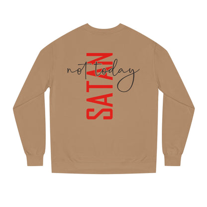 Not Today Satan Crewneck Sweatshirt — Bold Vertical Red Text with Script