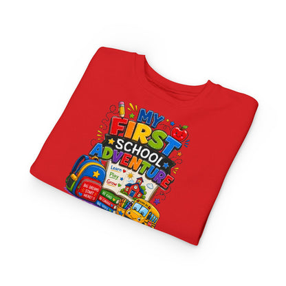 Toddler Sweatshirt — "My First School Adventure" Back-to-School Kids Sweatshirt