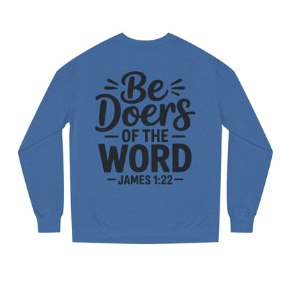 Be Doers of the Word Sweatshirt — James 1:22 Christian Crewneck