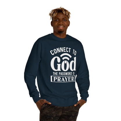 Prayer Sweatshirt — "Connect to God, The Password Is Prayer" Christian Crewneck