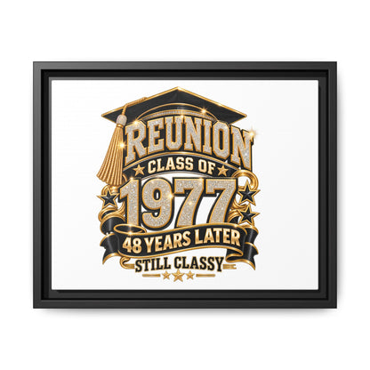 Reunion Class of 1977 Framed Canvas - "48 Years Later Still Classy"