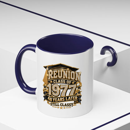 Reunion Class of 1977 Coffee Mug — 48 Years Later, Still Classy