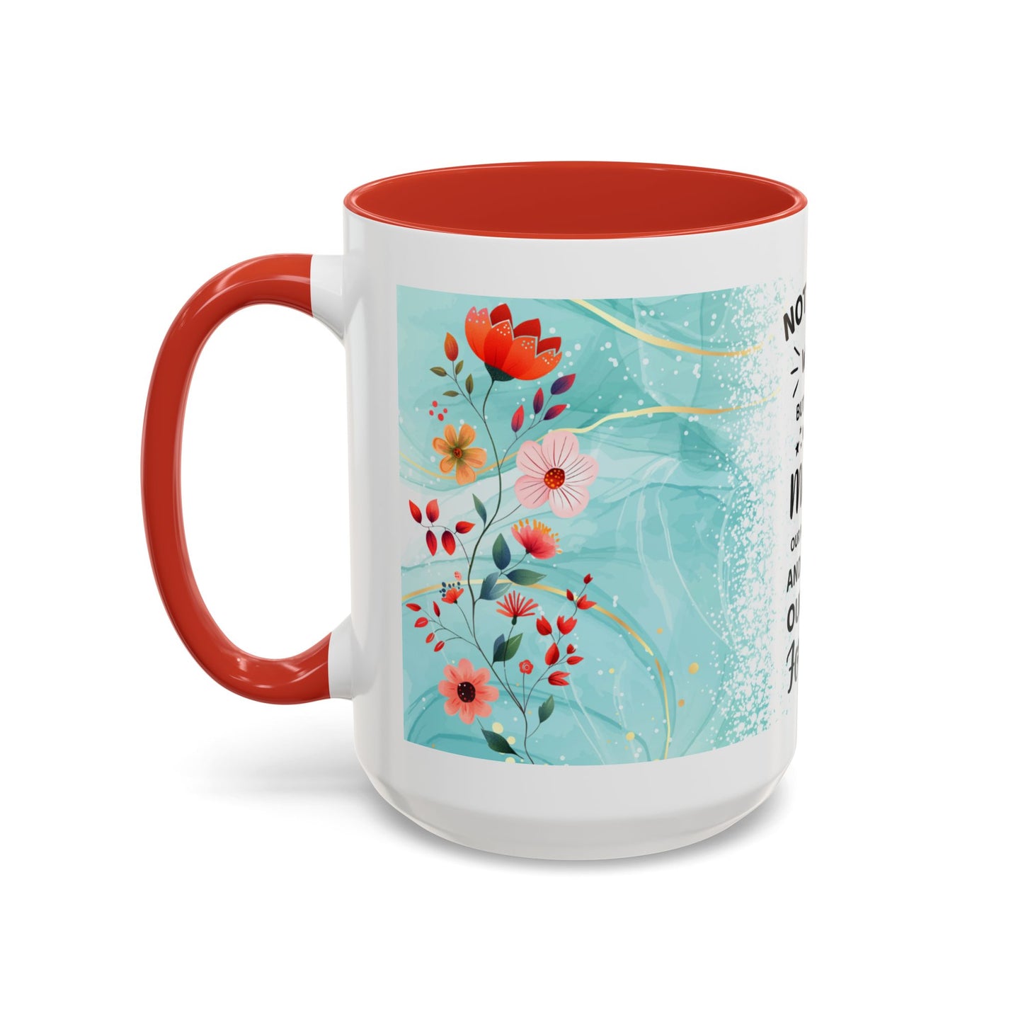 Mother Coffee Mug — “Not Just a Word but a Whole World” Floral Gift (11/15oz)