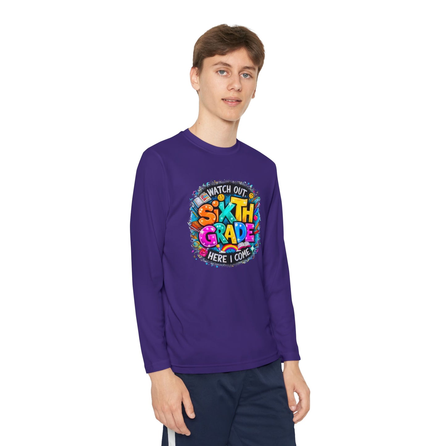 Youth Long Sleeve Tee — "Watch Out Sixth Grade Here I Come" Back-to-School Shirt