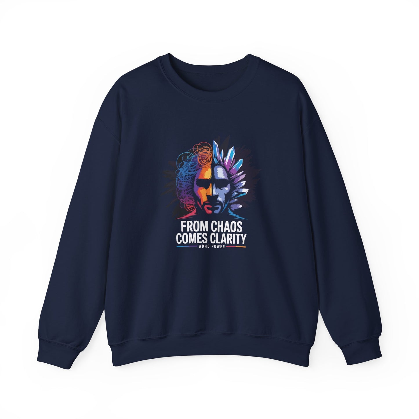 "From Chaos Comes Clarity" Sweatshirt