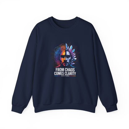 "From Chaos Comes Clarity" Sweatshirt