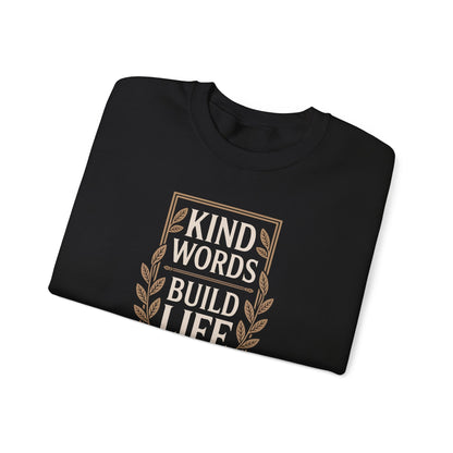 Kind Words Build Life - Proverbs 16:24 Sweatshirt