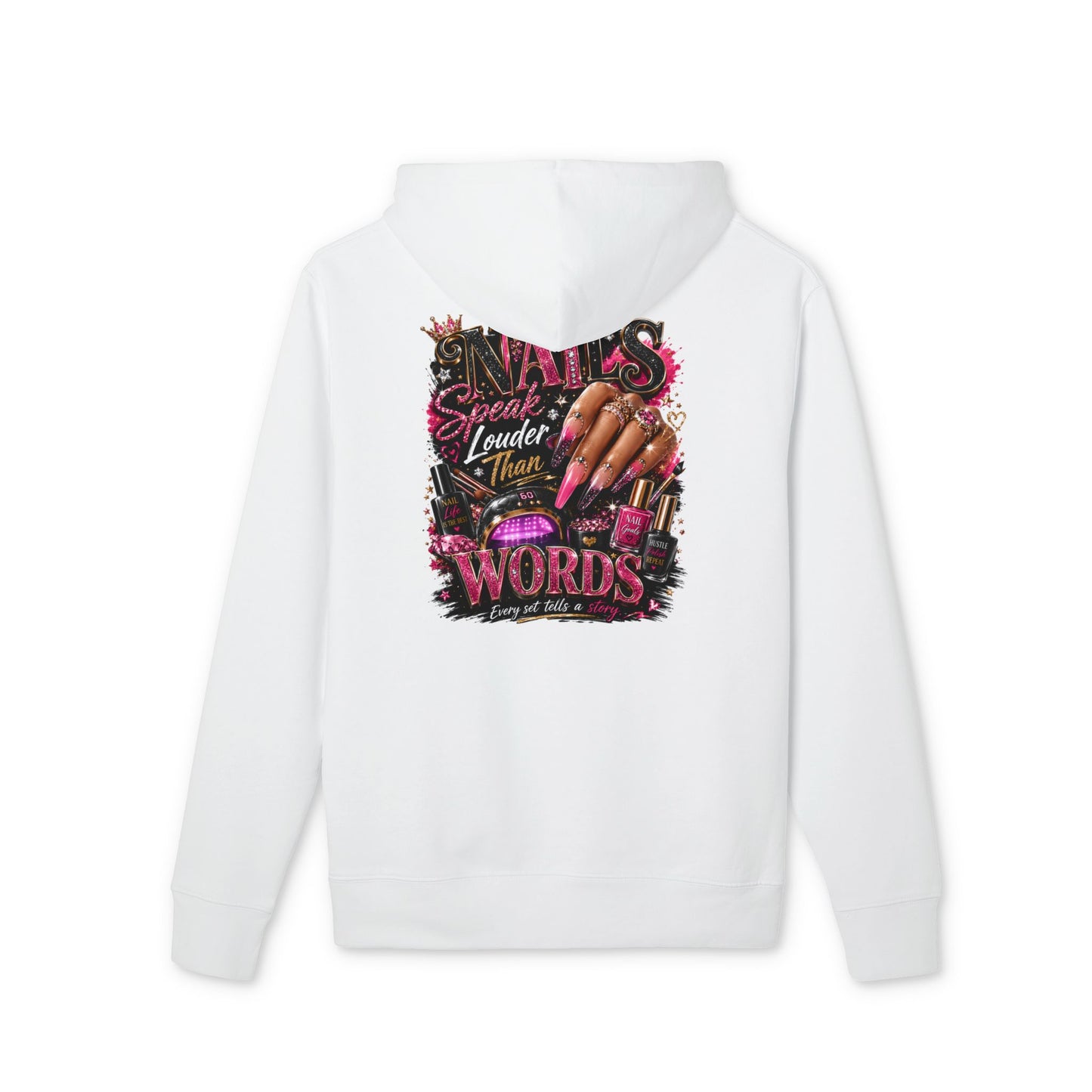 Hoodie — "Nails Speak Louder Than Words" Graphic Pullover