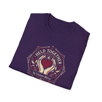 Held Together by Unseen Mercy T-Shirt