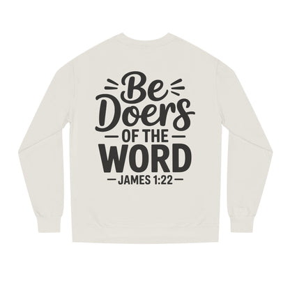 Be Doers of the Word Sweatshirt — James 1:22 Christian Crewneck