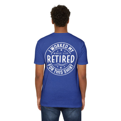 Retired For This Shirt T-Shirt — Funny Retirement Gift Tee