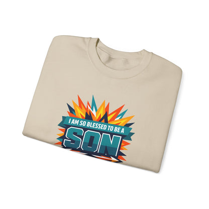 I Am So Blessed To Be A Son Sweatshirt