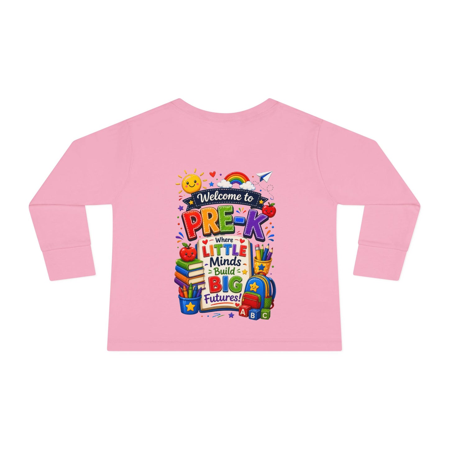 Pre-K Toddler Long Sleeve Tee – "Welcome to Pre-K Where Little Minds Build Big Futures"