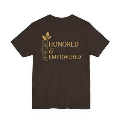Honored & Empowered First Lady T‑Shirt — Inspirational Women’s Empowerment Tee