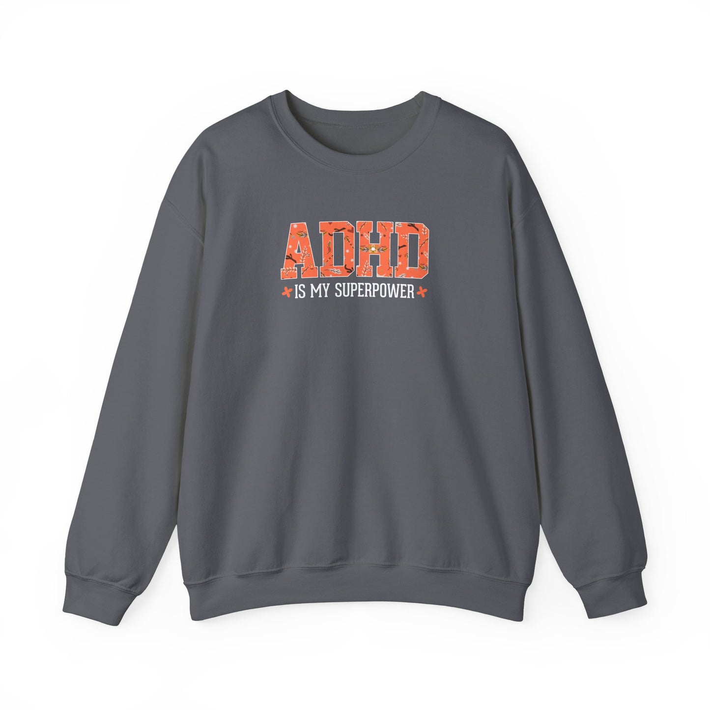 ADHD Is My Superpower Crewneck Sweatshirt