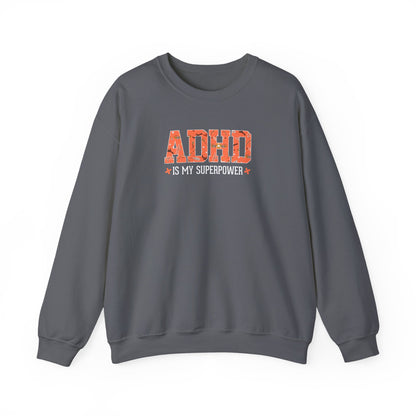 ADHD Is My Superpower Crewneck Sweatshirt