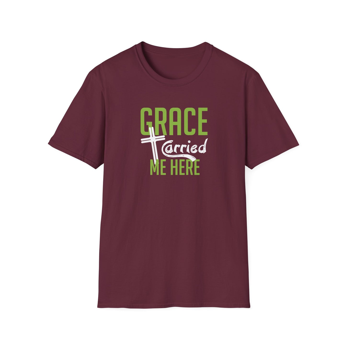 Grace Carried Me Here T-Shirt