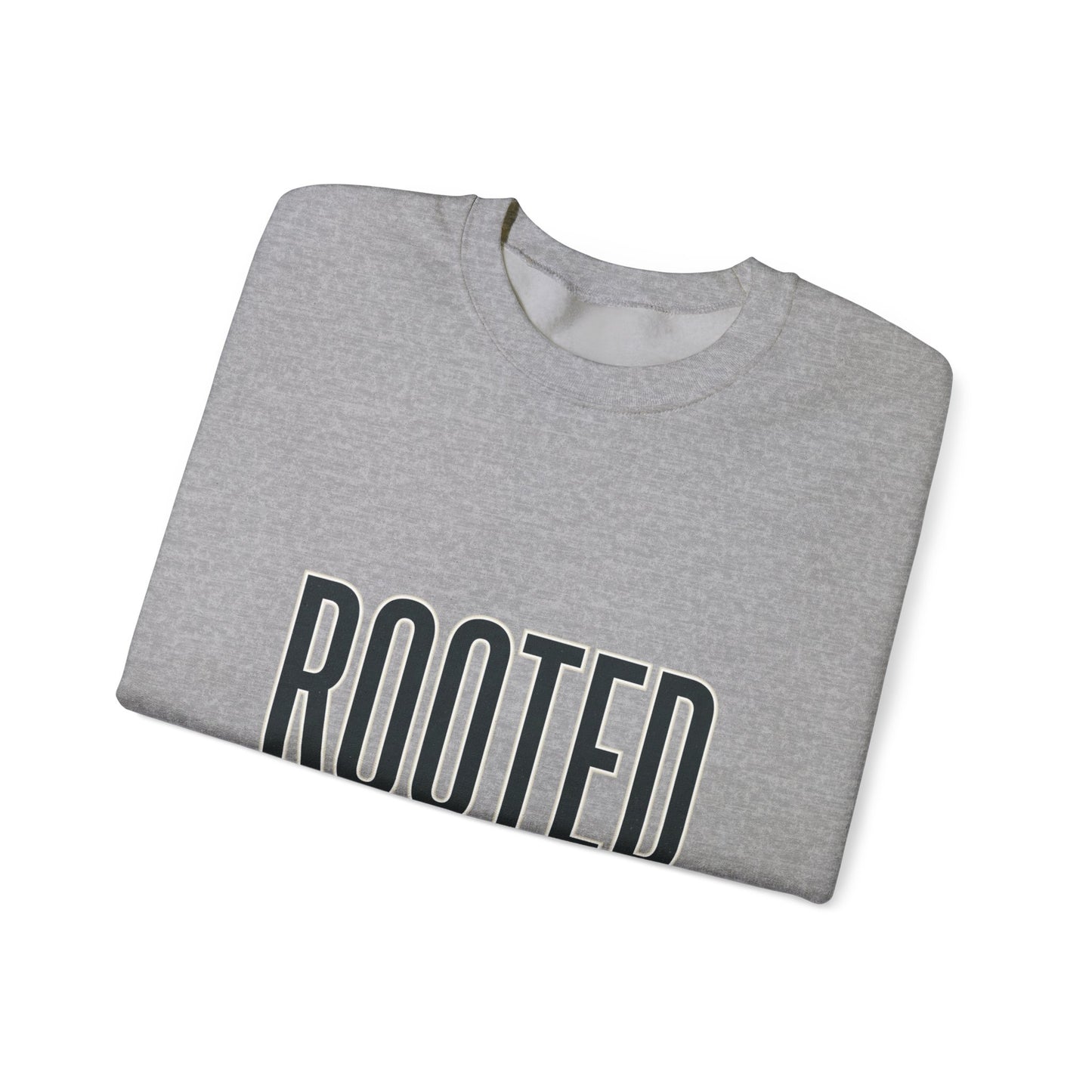 Rooted 'grounded in purpose' Sweatshirt | faith streetwear, bold type