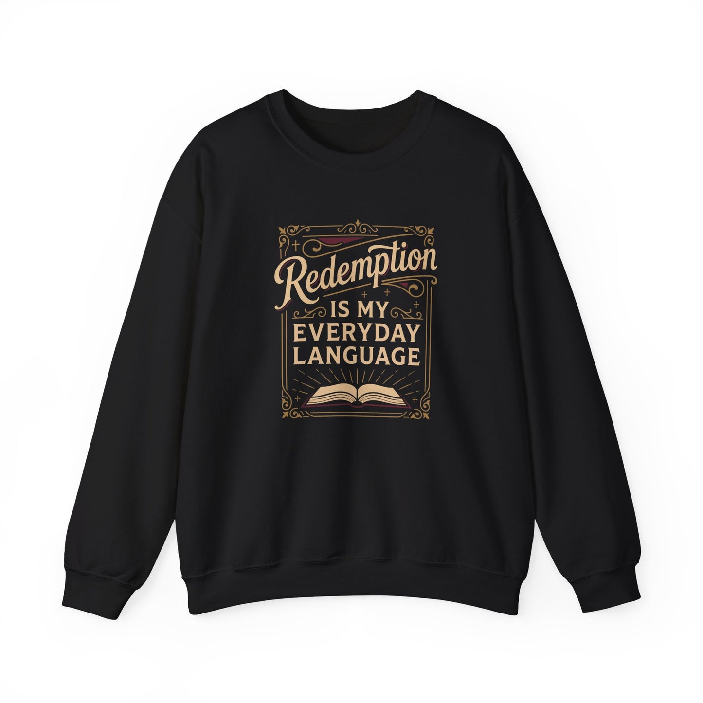 Redemption Is My Everyday Language  Sweatshirt