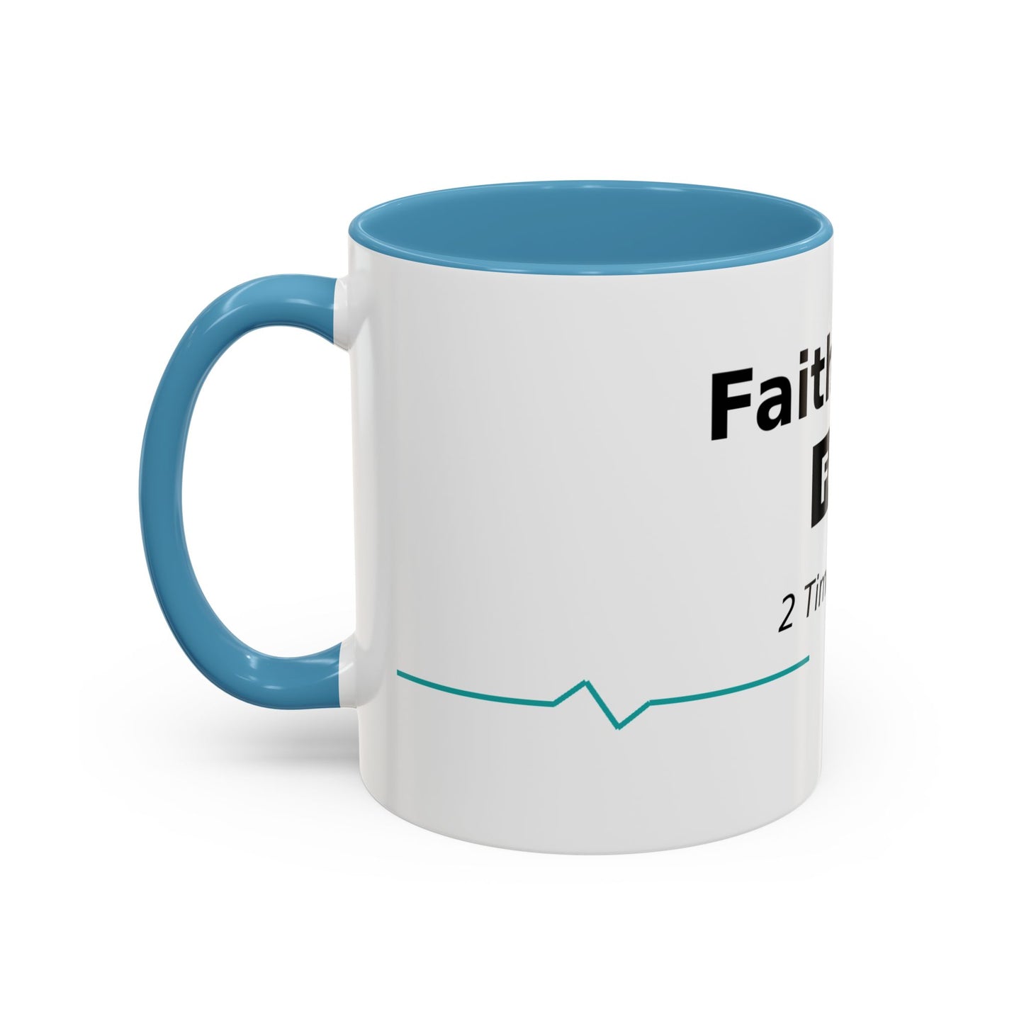 Faith Over Fear Coffee Mug — 2 Timothy 1:7 Inspirational Accent Mug