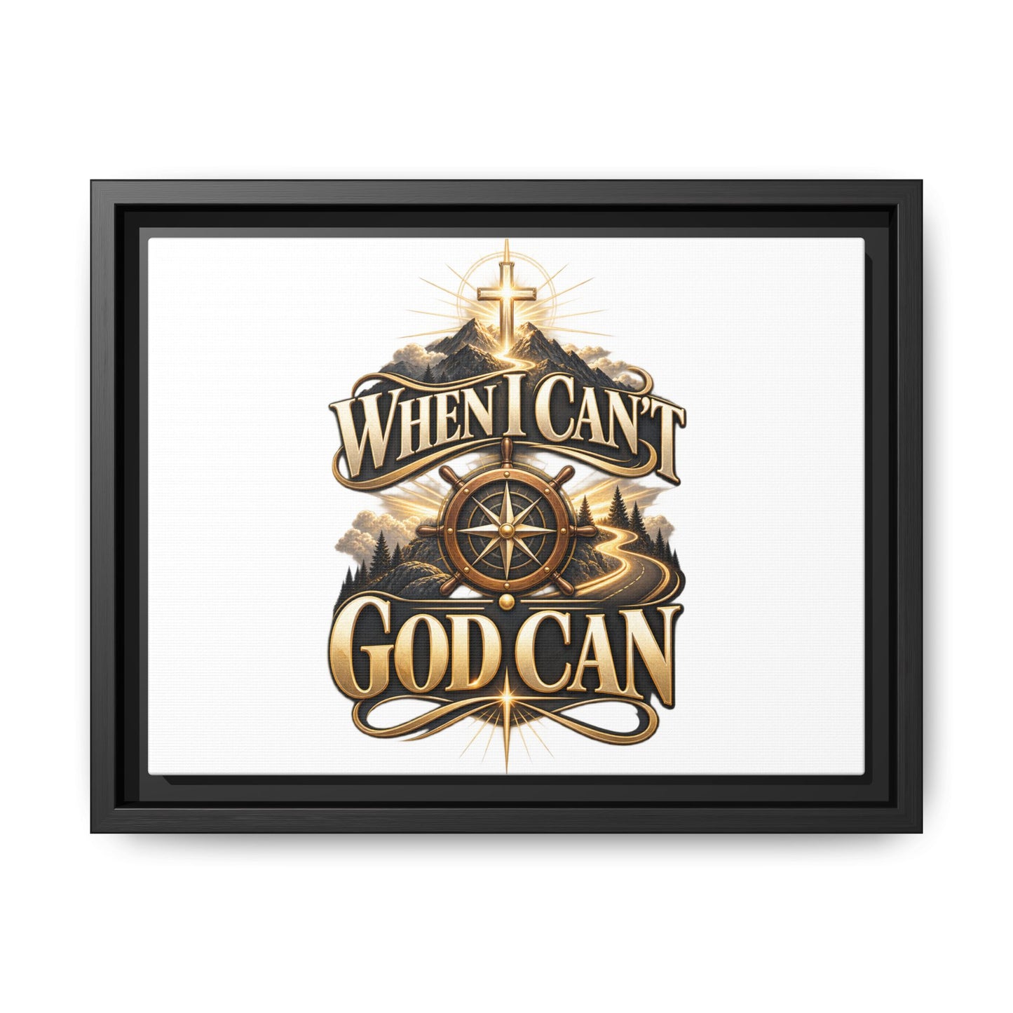 When I Can't God Can Matte Canvas Framed Wall Art