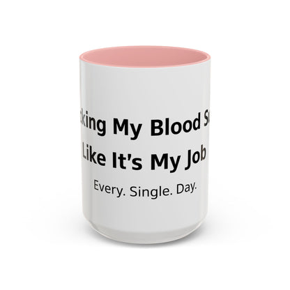 Coffee Mug — “Checking My Blood Sugar Like It’s My Job” Accent Mug (11/15 oz)