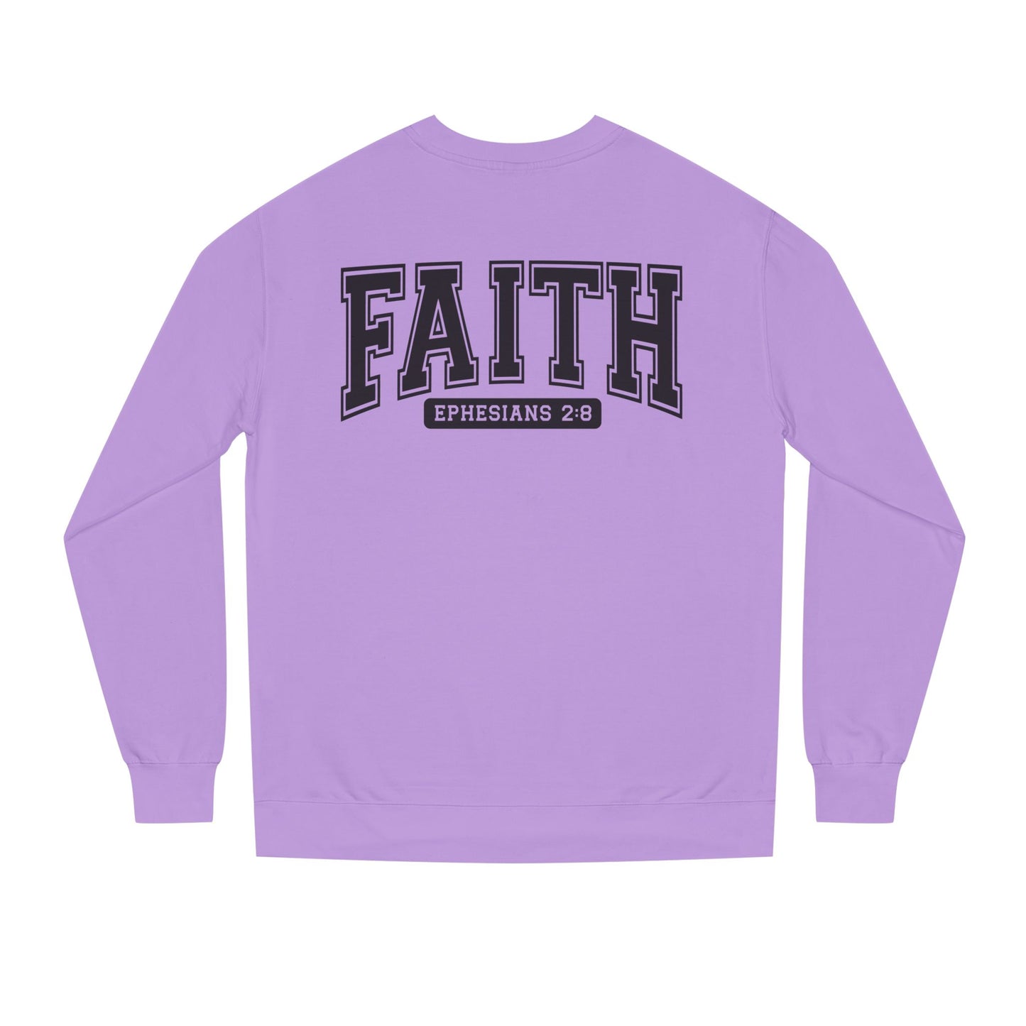 Faith Crewneck Sweatshirt — "Faith Ephesians 2:8" Inspirational Pullover