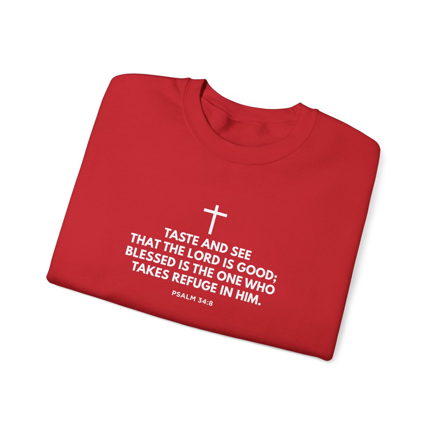 “Taste and See” Psalm 34:8   Sweatshirt