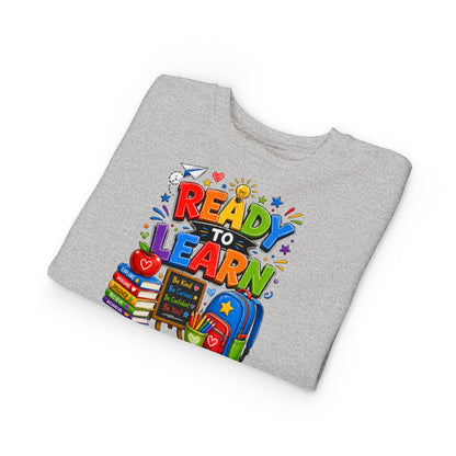 Ready to Learn Toddler Sweatshirt — Back to School Kids Crewneck