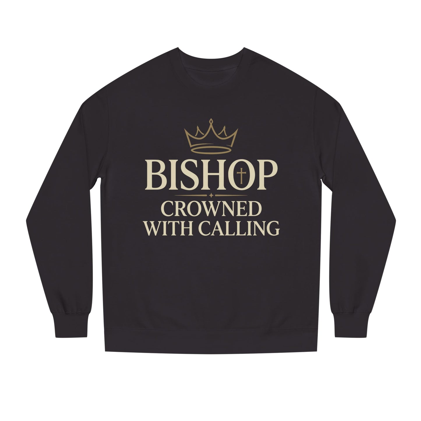 Bishop Crowned With Calling Sweatshirt