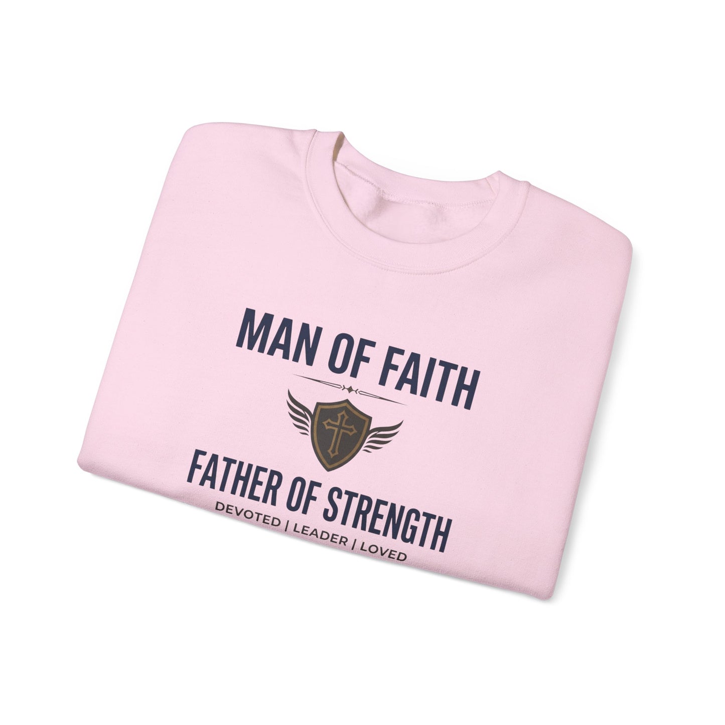 Man of Faith Father of Strength Crewneck Sweatshirt