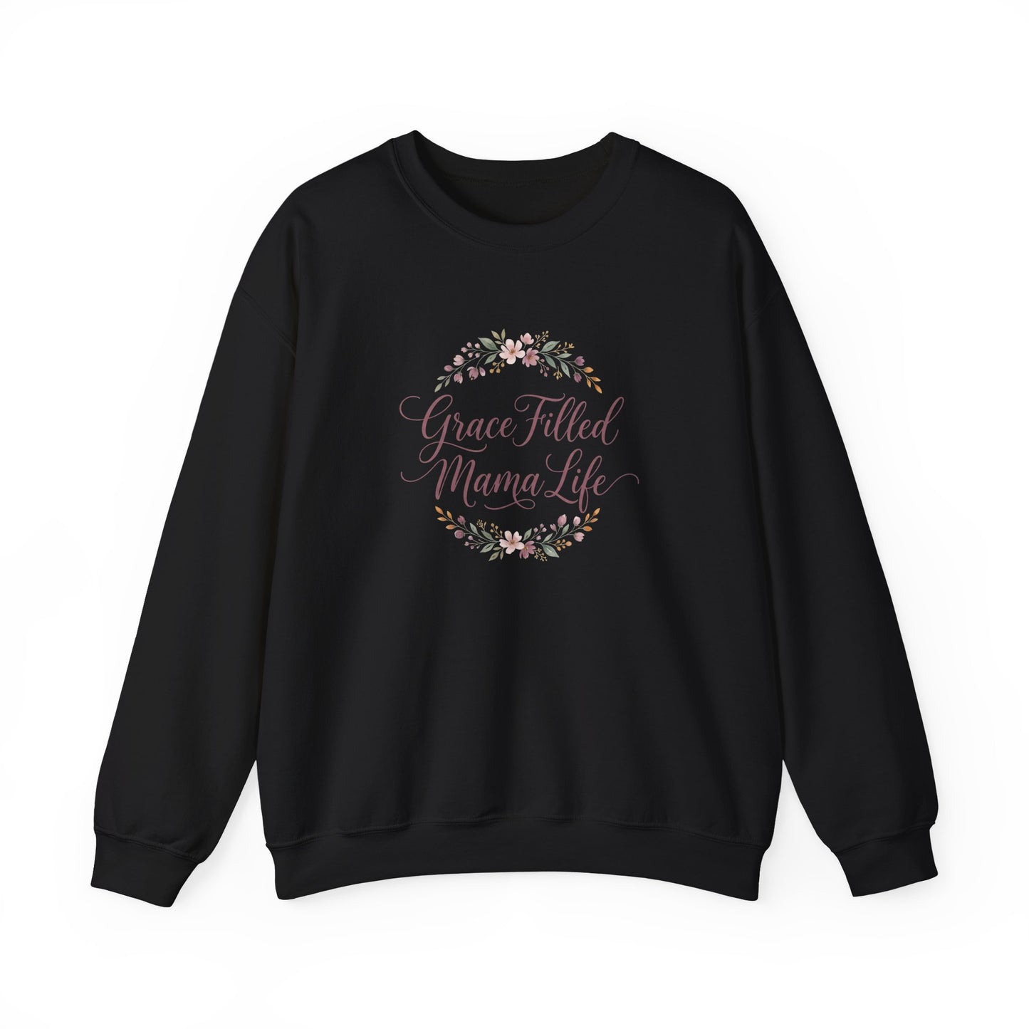 Grace Filled Mama Life Sweatshirt