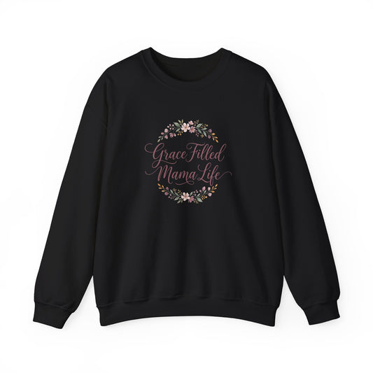 Grace Filled Mama Life Sweatshirt