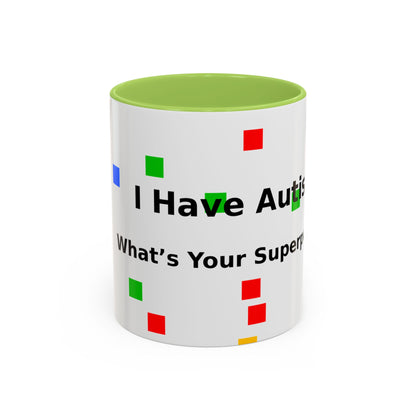 Autism Awareness Coffee Mug - "I Have Autism, What's Your Superpower?" Accent Mug