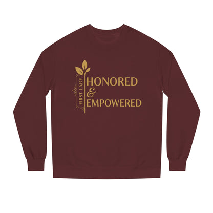 Honored & Empowered Sweatshirt — "First Lady" Inspirational Crew