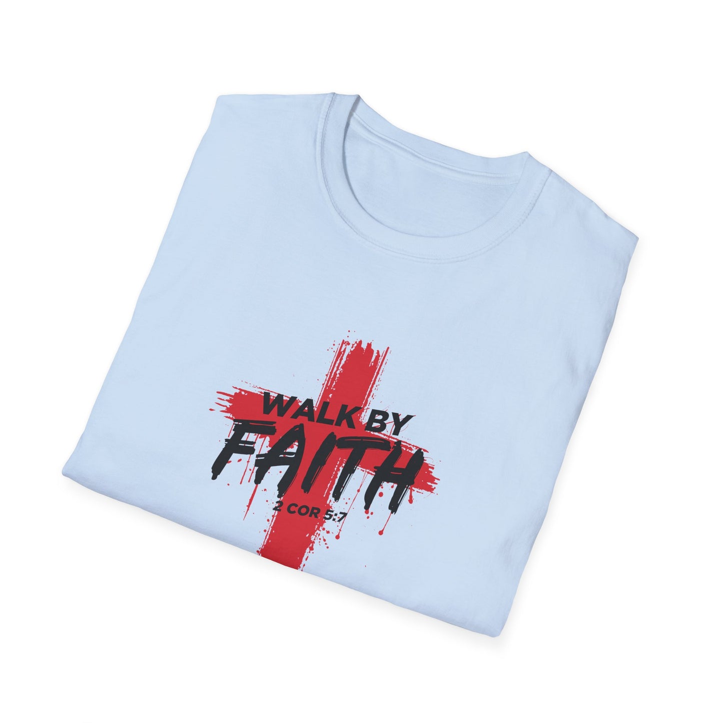 Walk By Faith T-Shirt