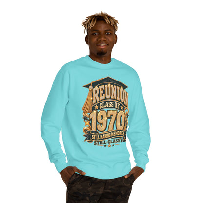 Class of 1970 Reunion Sweatshirt — Still Making Memories, Still Classy