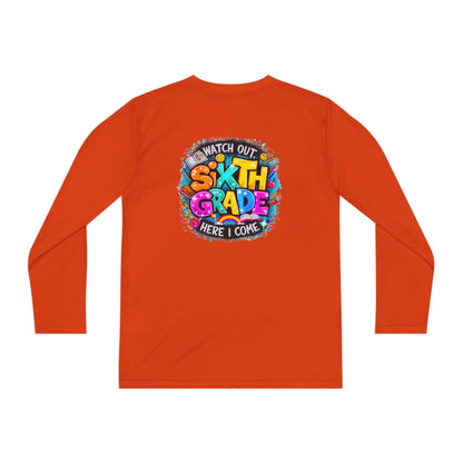 Youth Long Sleeve Tee — "Watch Out Sixth Grade Here I Come" Back-to-School Shirt