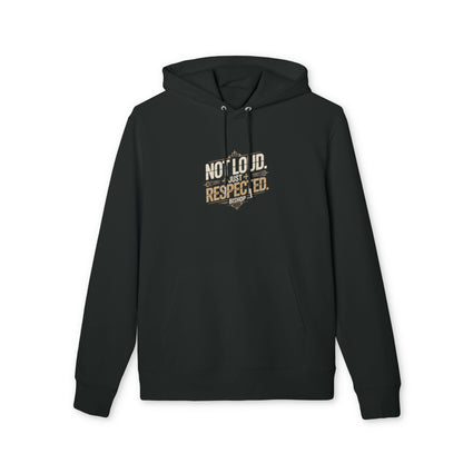 Hoodie — "Not Loud, Just Respected" Graphic Pullover